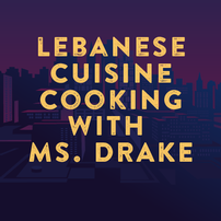 Lebanese Cuisine Cooking with Mrs. Drake 202//202