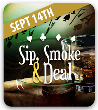 Sip, Smoke and Deal 202//228