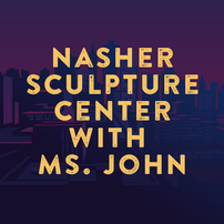 Nasher Sculpture Center with Ms. John //202