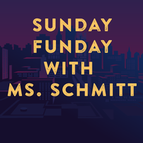 Sunday Funday with Ms. Schmitt 202//202